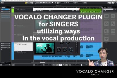 Guide for singers and mixing engineers on how to use VOCALO CHANGER PLUGIN for recording cover songs