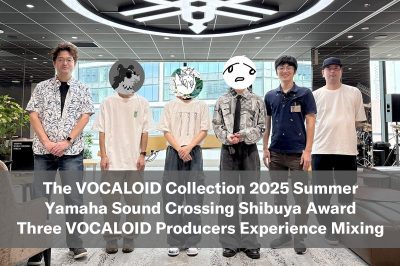 VOCALOID Collection: Yamaha Sound Crossing Shibuya Award winners Tokyo Manaka, Inoutsuha SA and Kanade Experience Recording, Mixing and Mastering